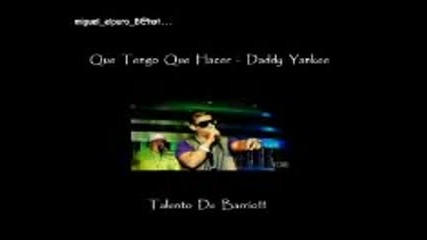 Que Tengo Que Hacer - Daddy Yankee 