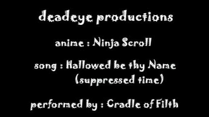 Ninja Scroll - Cradle Of Filth - Hallowed Be Thy Name
