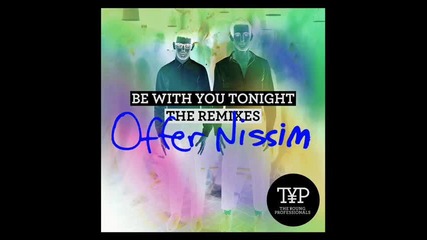 [release]offer Nissim-be With You Tonight (ft.typ)(radio Mix)