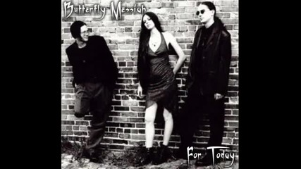 Butterfly Messiah - For Today 