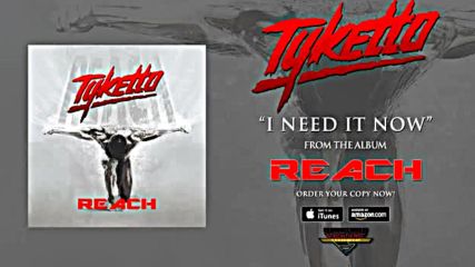 Tyketto - I Need It Now Official Audio