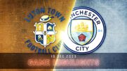 Luton Town vs. Manchester City - Condensed Game