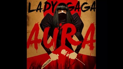 Lady Gaga - Aura