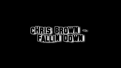 Chris Brown - Fallin down 
