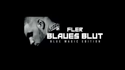 Fler feat. Silla Jihad - Die Liga der Kriminellen Blaues Blut (blue Magic Edition) Hd