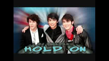 Jonas Brothers - Hold On (remix Edit)