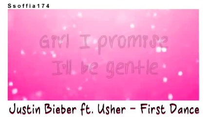 Justin Bieber ft. Usher - First Dance