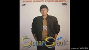 Saban Saulic - Prestacu da verujem u ljubav - (Audio 1990)