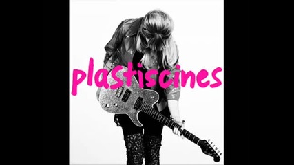 Plastiscines - Im Down 