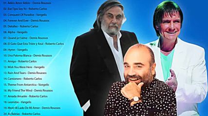 Demis Roussos Vangelis Roberto Carlos Greatest Hits Best Songs Collection