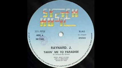 Raynard J. - Takin Me To Paradise 