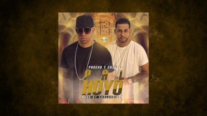 Pancho y Castel - Pal Hoyo Audio