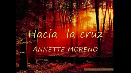 Hacia La Cruz Annette Moreno