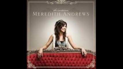 Meredith Andrews- Who Is Like You