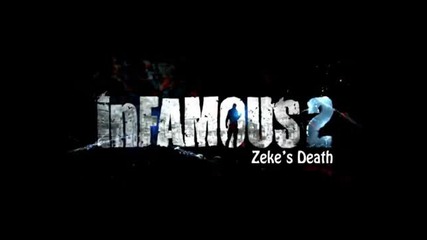 Zeke_s Death Music (infamous 2)