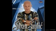 Saban Saulic - Ti me varas najbolje - (audio 2002)