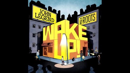 !!хuт на лятото!!john Legend & The Roots Feat. Common & Melanie Fiona - Wake 