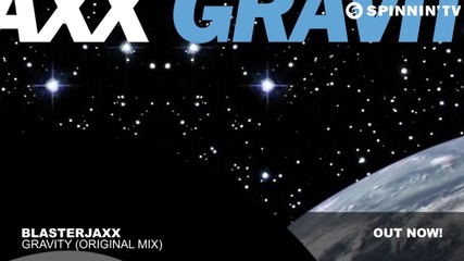Blasterjaxx - Gravity (original Mix)