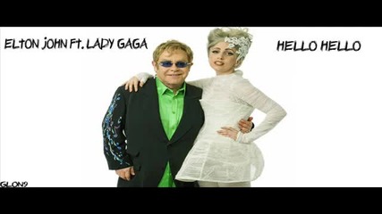 Elton John ft. Lady Gaga - hello,hello