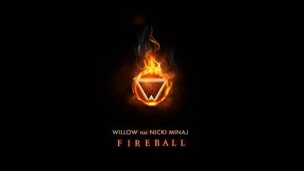New ! Willow Smith ft. Nicki Minaj - Fireball