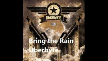 Bring the Rain Uberbyte