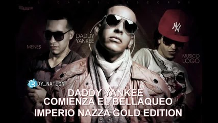 Comienza El Bellaqueo - Daddy Yankee Hd