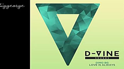 Dimo Bg - Love Is Always