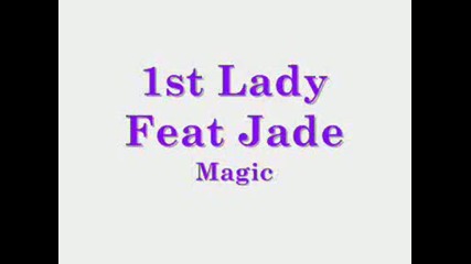 First Lady Feat Jade - Magic