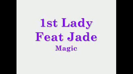 First Lady Feat Jade - Magic