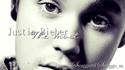 21. Justin Bieber - The Most (аудио) + Превод