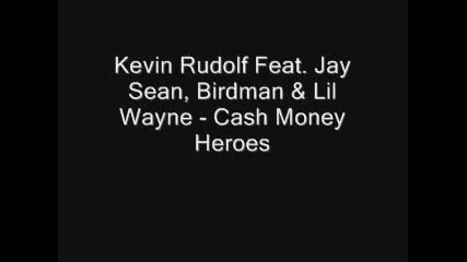 Kevin Rudolf Feat. Jay Sean, Birdman Lil Wayne - I Made It 