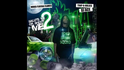 Wacka Flocka Flame O Let s Do It 