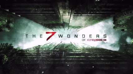 Crysis 3 - The 7 Wonders Episode 5: " The Perfect Weapon " Gameplay Trailer