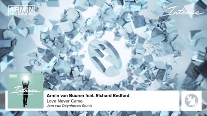 Armin van Buuren feat. Richard Bedford - Love Never Came (jorn van Deynhoven Remix)