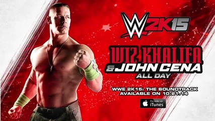 Wiz Khalifa John Cena - All Day Official Audio from Wwe 2k15 The Soundtrack