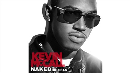 Kevin Mccall - Naked (ft. Big Sean)