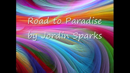 Jordin Sparks - Road to Paradise