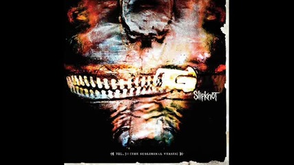Slipknot- Don't Get Close