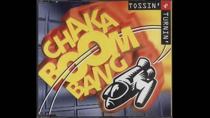 Chakka Boom Bang - Tossin' & Turnin' (utimate Club Mix)