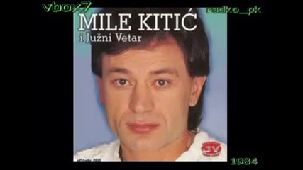 Mile Kitic - Vrijeme Kisa (1984)