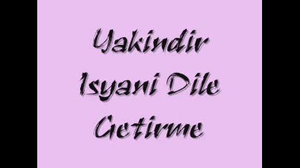 Hakan Onur - Yakindir Isyani Dile Getirme by Anladim_kaderimsin - Youtube