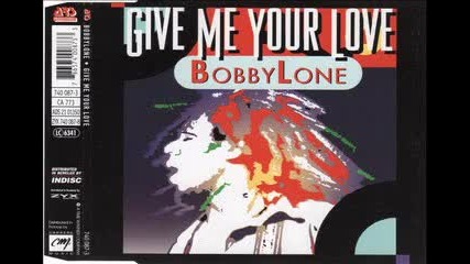 Bobbylone - Give Me Your Love (radio Edit)