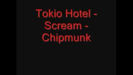 Tokio Hotel - Scream - Chipmunk