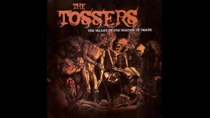 The Tossers - Ive Pursued Nothing