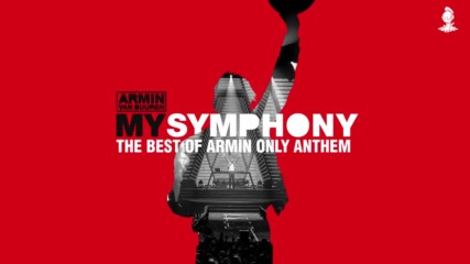 Armin van Buuren - My Symphony ( The Best Of Armin Only Anthem)