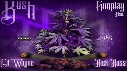 Gunplay - Kush feat. Lil Wayne & Rick Ross [hd]..