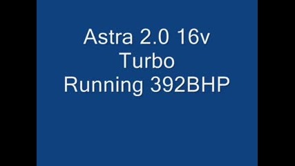Звяр Astra Turbo 16v с 392k.s. 
