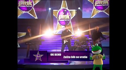 Ok bend - Zasto bih se vratio PINK MUSIC FESTIVAL NAJAVA