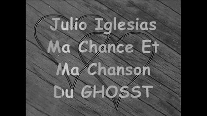 Julio Iglesias - Ma Chance Et Ma Chanson 
