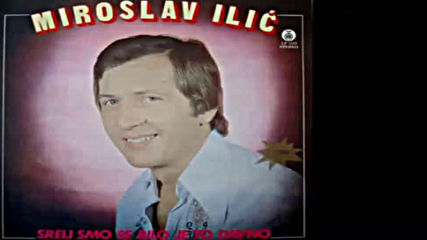 Miroslav Ilic - Secas li se Andjelino - Audio 1979 Hd
